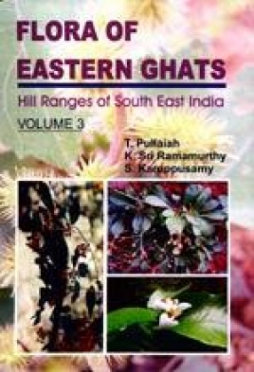 Flora of Eastern Ghats: Hill Ranges of South East India: Rosaceae - Asteraceae, Volume 3