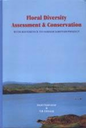 Floral Diversity Assessment and Conservation: With Reference to Sardar Sarovar Project