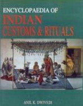 Encyclopaedia of Indian Customs and Rituals