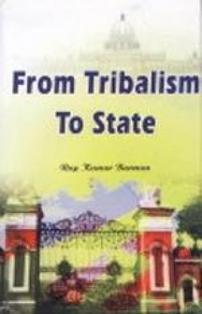 From Tribalism to State: Reflections on the Emergence of Koch Kingdom: Early Fifteenth Century to 1773