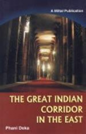 The Great Indian Corridor in the East