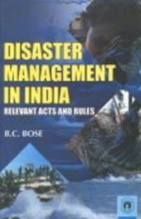 Disaster Management in India: Relevant Acts and Rules