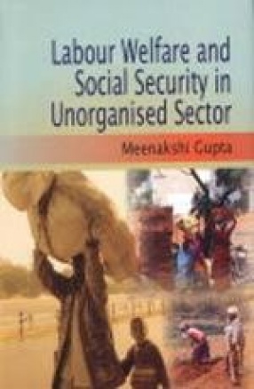 Labour Welfare and Social Security in Unorganised Sector