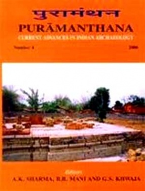 Puramanthana: Current Advances in Indian Archeology: Number: 4