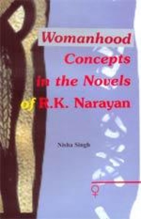 Womanhood Concepts in the Novels of R.K. Narayan