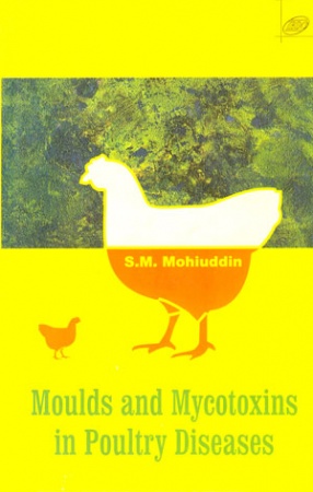 Moulds and Mycotoxins in Poultry Diseases