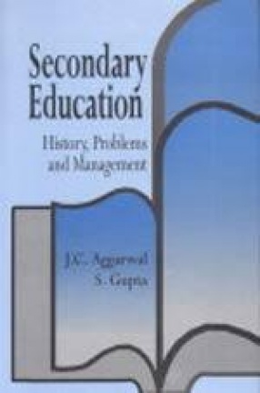 Secondary Education: History, Problems and Management