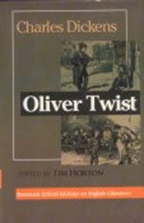 Charles 'Dickens': Oliver Twist: Complete, Original and Unabridged Authoritative Text with Selected Criticism and Background Notes (In 2 Volumes)