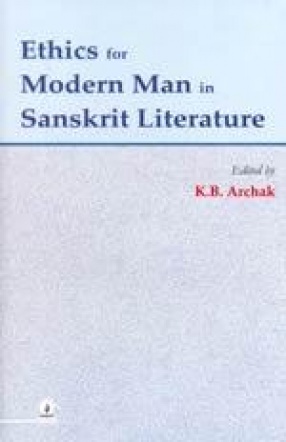 Ethics for Modern man in Sanskrit Literature