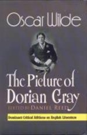 Oscar Wilde's The Picture of Dorian Gray: Complete, Original and Unabridged Authoritative Text with Selected Criticism and Background Notes