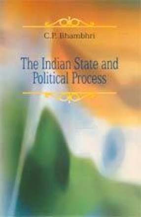 The Indian State and Political Process