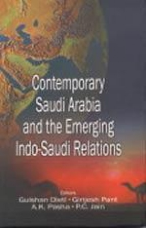 Contemporary Saudi Arabia and the Emerging Indo-Saudi Relations