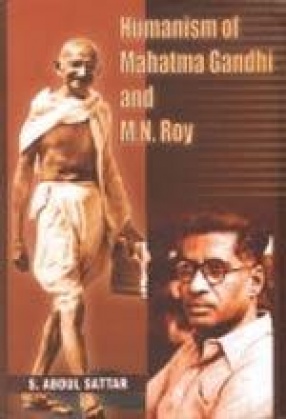 Humanism of Mahatma Gandhi and M.N. Roy