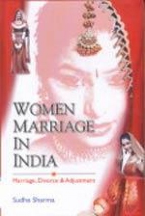 Women Marriage in India: Marriage, Divorce and Adjustment