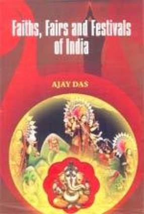 Faiths, Fairs and Festivals of India