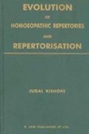 Evolution of Homoeopathic: Repertories and Repertorisation