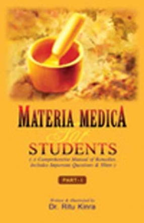 Materia Medica for Students: A Comprehensive Manual of Remedies (Part I)