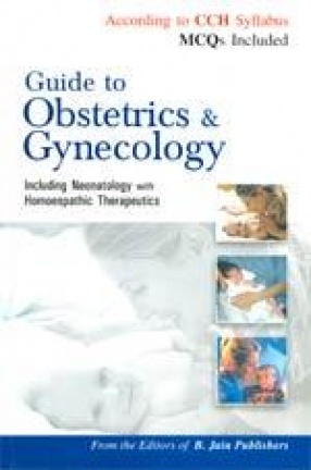 Guide to Obstetrics & Gynecology: Including Neonatology with Homoeopathic Therapeutics
