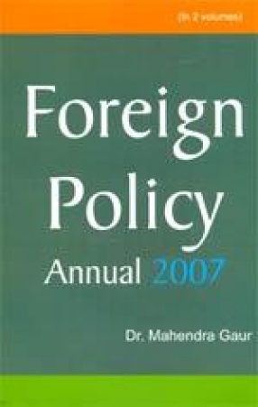 Foreign Policy Annual 2007 (In 2 Volumes)