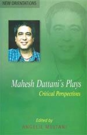 Mahesh Dattani's Plays: Critical Perspectives