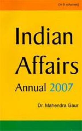 Indian Affairs Annual 2007 (In 9 Volumes)