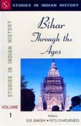 Bihar Through the Ages (In 4 Volumes)