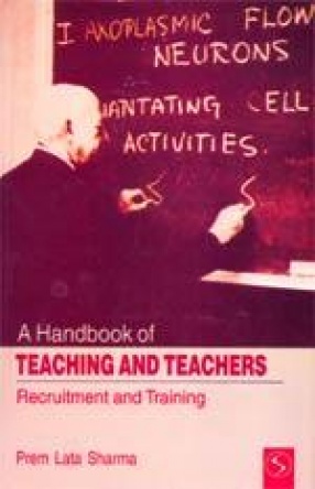 A Handbook of Teaching and Teachers: Recruitment and Training