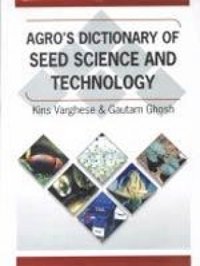 Agro's Dictionary of Seed Science and Technology