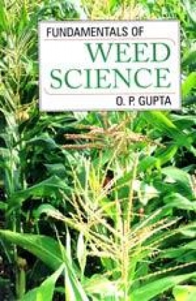 Fundamentals of Weed Science: A Text Book