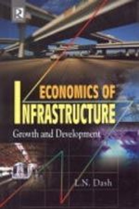 Economics of Infrastructure: Growth and Development