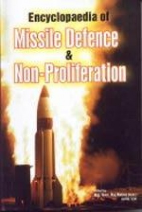 Encyclopaedia of Missile Defence and Non-Proliferation (In 2 Volumes)