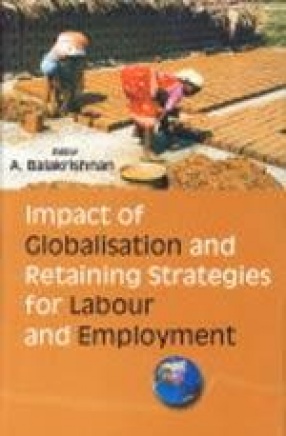 Impact of Globalisation and Retaining Strategies for Labour and Employment