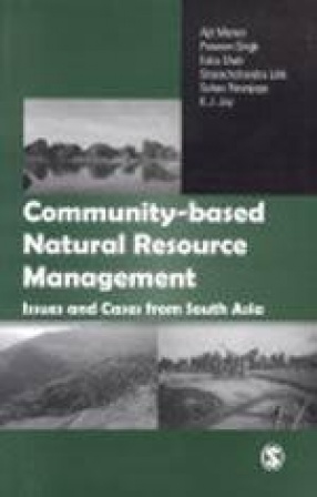 Community-Based Natural Resource Management: Issues and Cases from South Asia