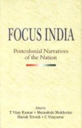Focus India: Postcolonial Narratives of the Nation