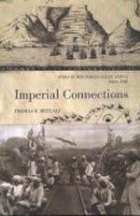 Imperial Connections: India in the Indian Ocean Arena 1860-1920