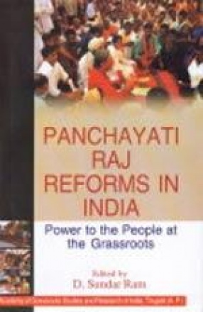 Panchayati Raj Reforms in India: Power to the People at the Grassroots