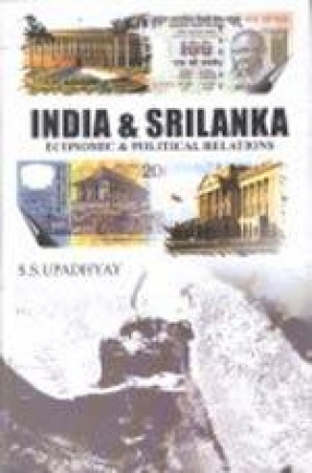 India and Sri Lanka: Economic and Political Relations