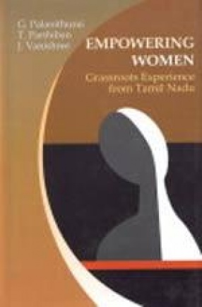 Empowering Women: Grassroots Experience from Tamil Nadu