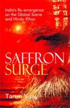 Saffron Surge: India's Re-emergence on the Global Scene and Hindu Ethos