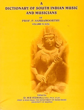 A Dictionary of South Indian Music and Musicians of Prof. P. Sambamoorthy (Volume IV, O-S)