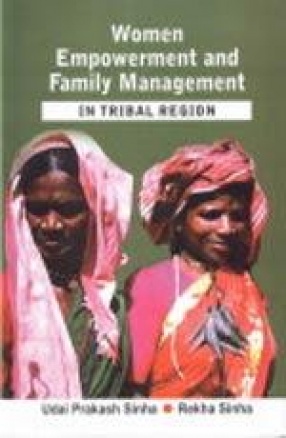 Women Empowerment and Family Management in Tribal Region