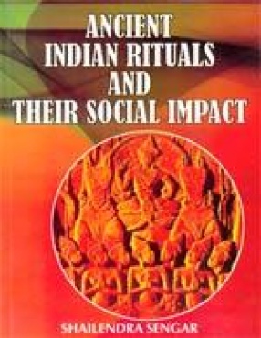 Ancient Indian Rituals and their Social Impact
