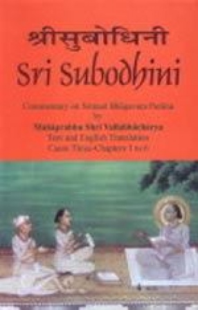 Sri Subodhini: Commentary on Srimad Bhagavata Purana: Text and English Translation Canto III - Chapters 1-6, (Volume 21)