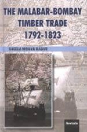 The Malabar-Bombay Timber Trade 1792-1823