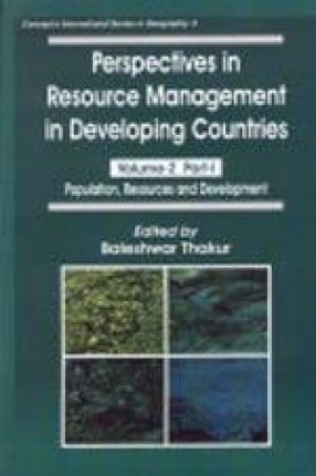 Perspectives in Resource Management in Developing Countries: Population, Resource and Development (Volume II, In 2 Parts)