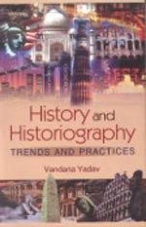 History and Historiography: Trends and Practices