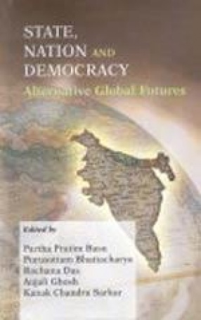 State, Nation and Democracy: Alternative Global Futures