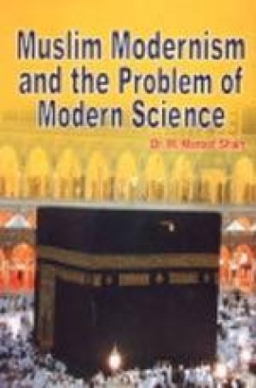 Muslim Modernism and the Problem of Modern Science