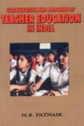 Organisation and Progress of Teacher Education in India