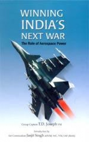 Winning India's Next War: The Role of Aerospace Power